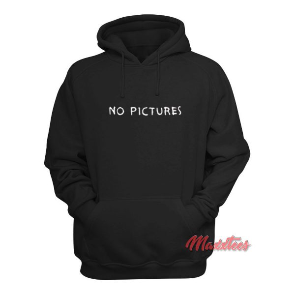 No Pictures Hoodie