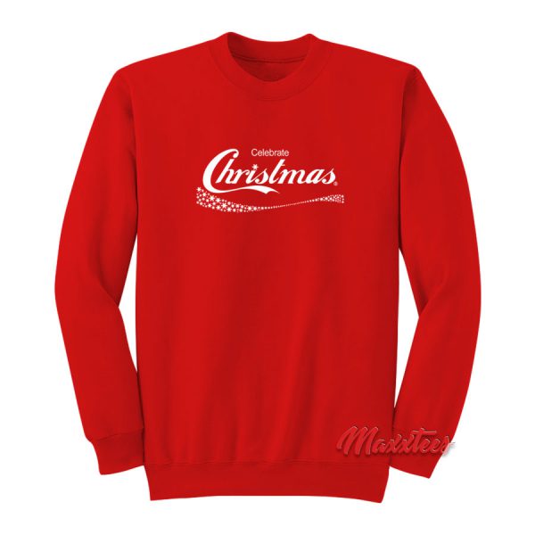 Celebrate Christmas Coca Cola Sweatshirt