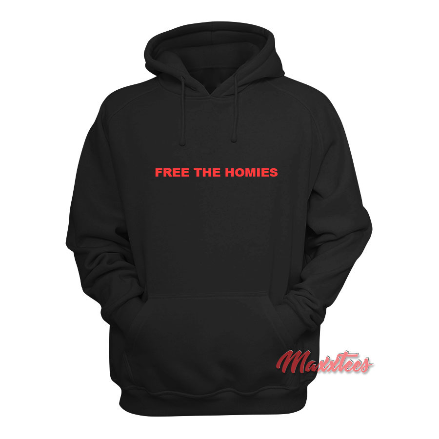 Free The Homies Hoodie - For Men or Women - Maxxtees.com