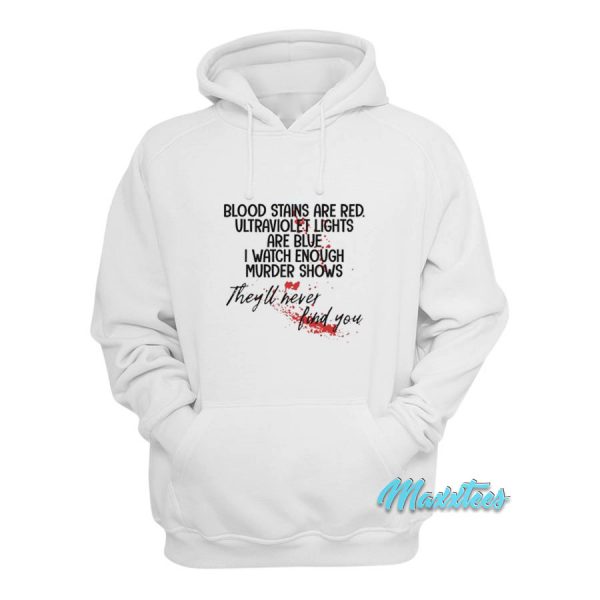 Blood Stains Are Red Hoodie