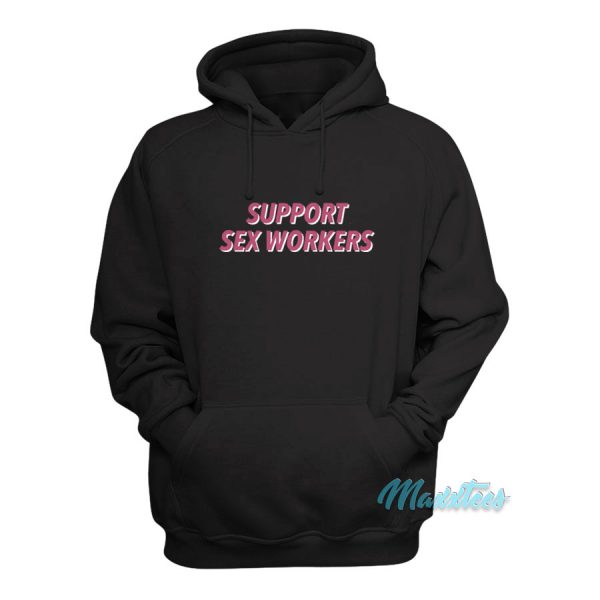 Support Sex Workers Hoodie
