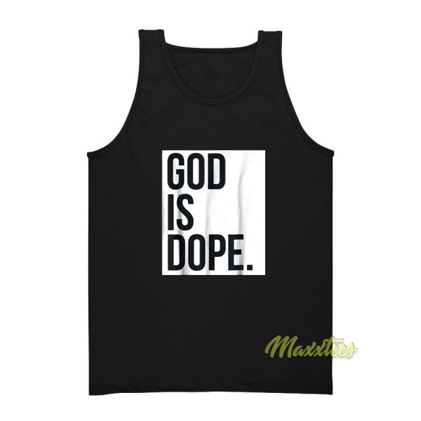 God Is Dope Tank Top