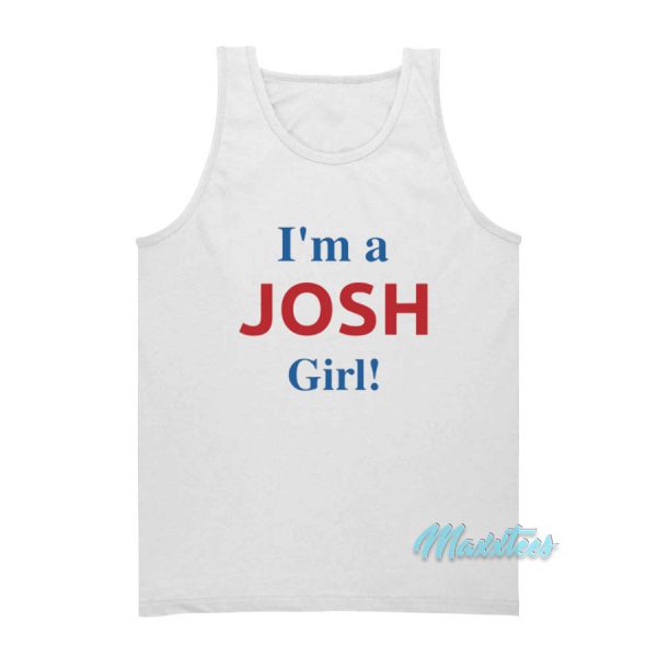 I'm A Josh Girl Tank Top