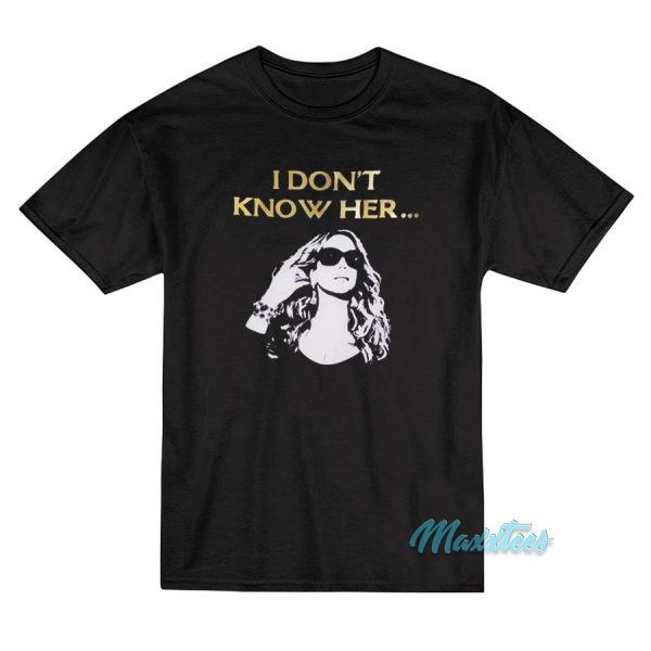 Mariah Carey I Don't Know Her T-Shirt