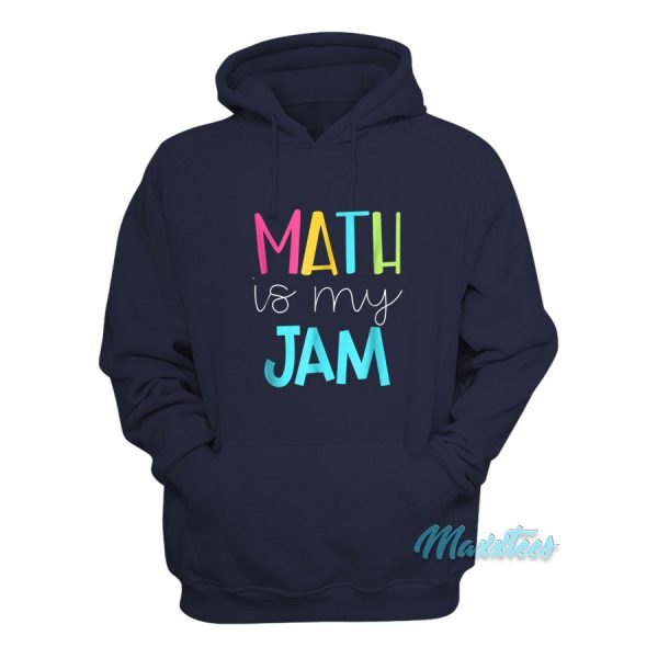 Math Is My Jam Hoodie