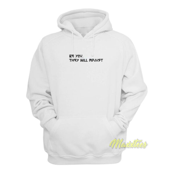 Marcus Stroman Be You They Will Adjust Hoodie