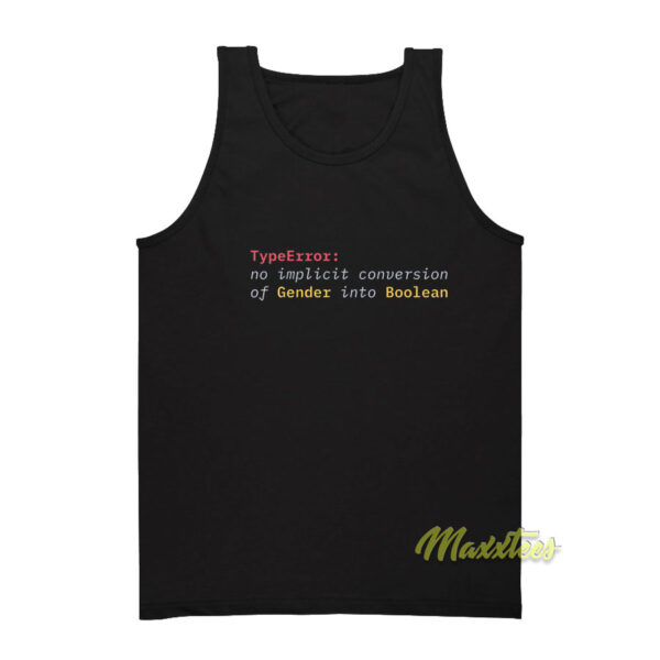 No Implicit Conversion Of Gender Into Boolean Tank Top