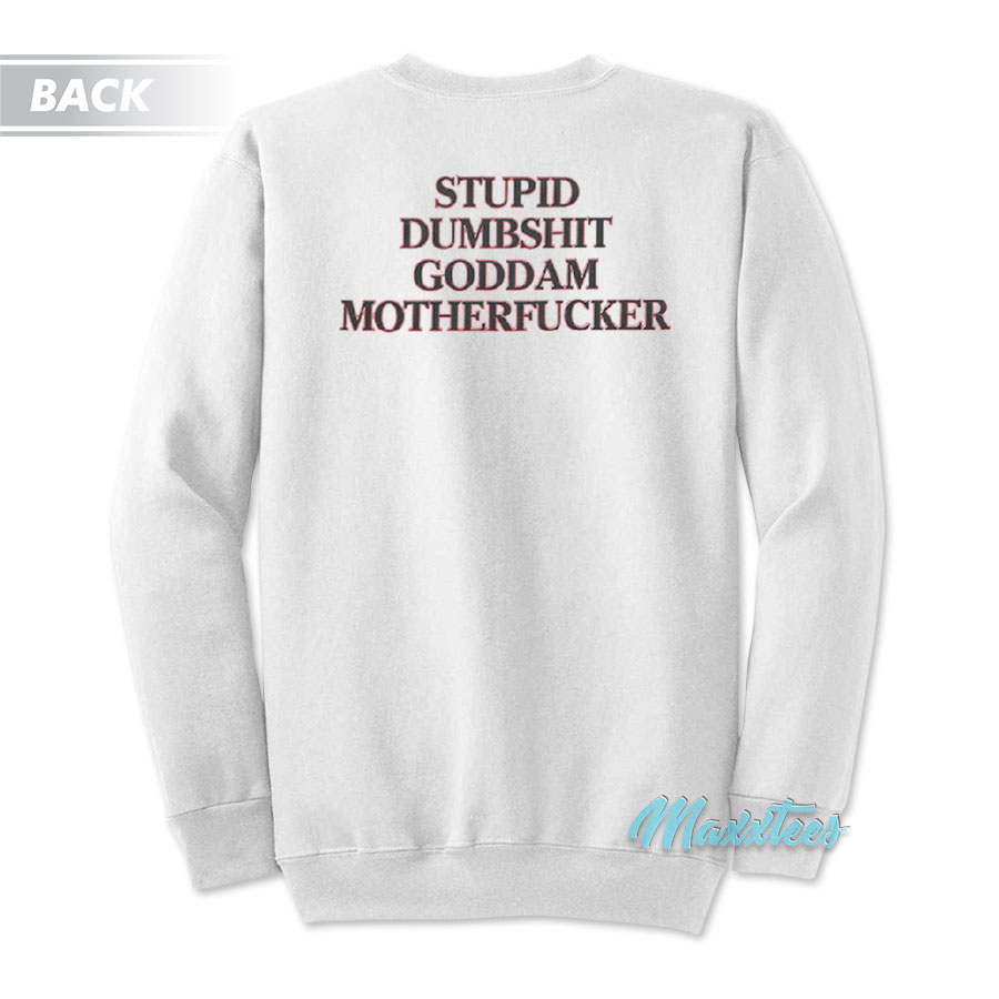 The Offspring Stupid Dumbshit Goddam Motherfucker Sweatshirt