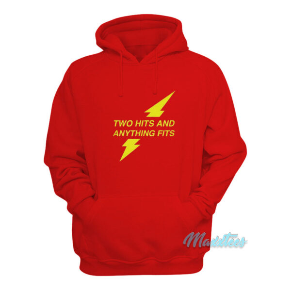 Two Hits And Anything Fits Hoodie