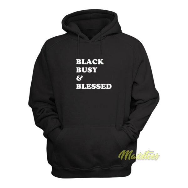 Black Busy and Blessed Hoodie