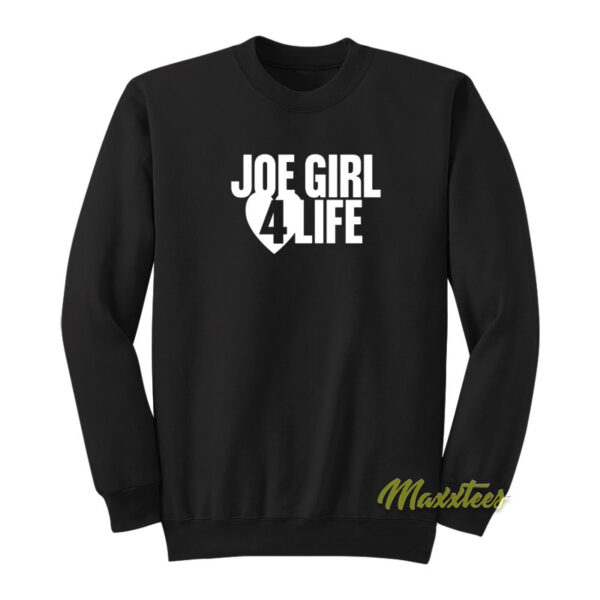 Joe Girl 4 Life Sweatshirt