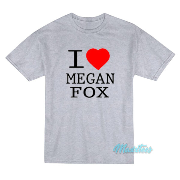 I Heart Megan Fox T-Shirt