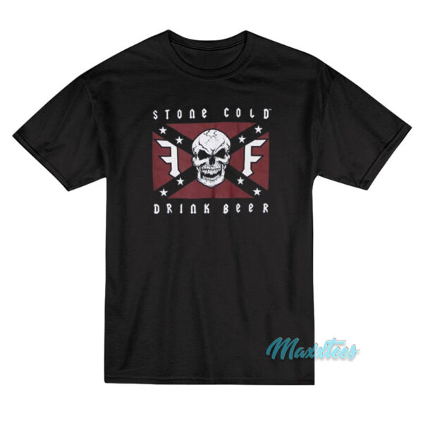 Stone Cold Drink Beer T-Shirt