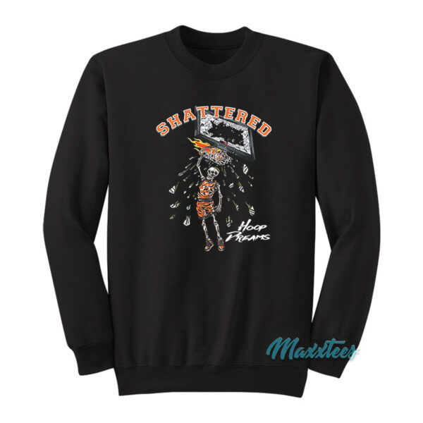 Skeleton Shattered Basketball Hoop Dreams Sweatshirt