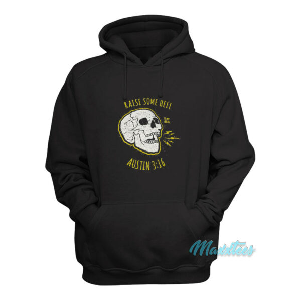 Raise Some Hell Stone Cold Steve Austin 3:16 Hoodie