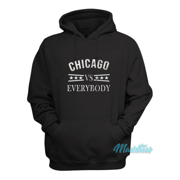 Chicago vs Everybody Hoodie