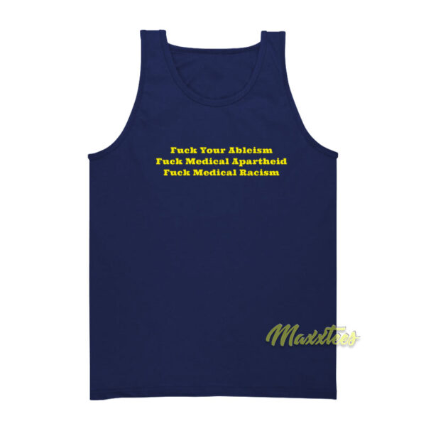 Fuck Your Ableism Tank Top
