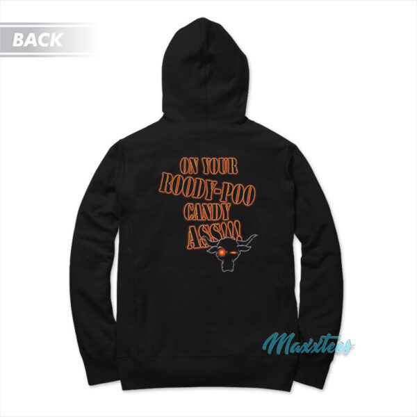 The Rock On Your Roody Poo Candy Ass Hoodie