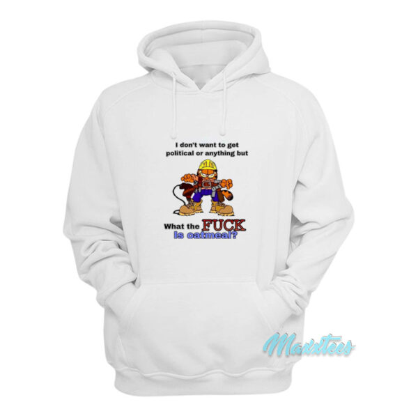 What The Fuck Is Oatmeal Garfield Hoodie
