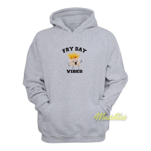 Fry Day Vibes Hoodie