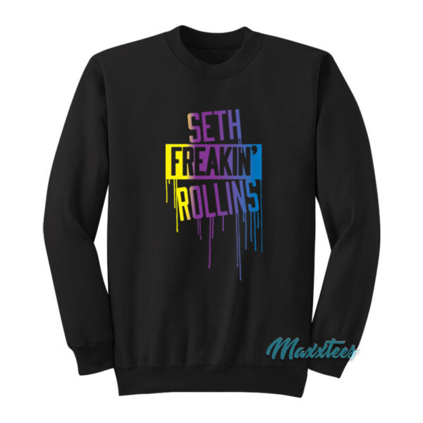Seth Freakin Rollins Drip Sweatshirt