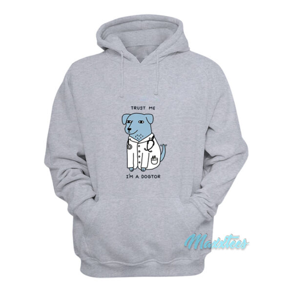 Trust Me I'm A Dogtor Hoodie - For Men or Women 
