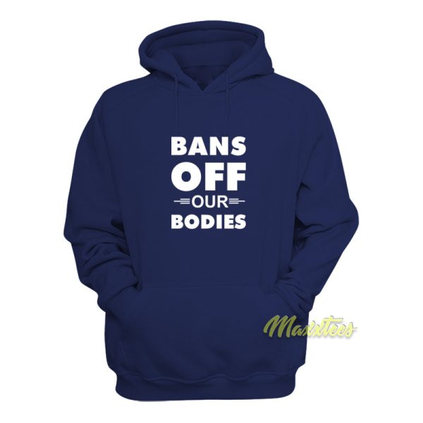 Bans Off Our Bodies Unisex Hoodie