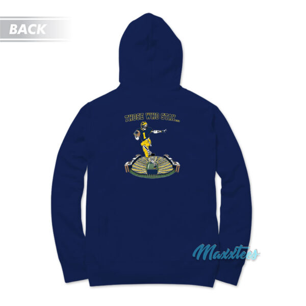 Michigan Wolverines Those Who Stay Hoodie