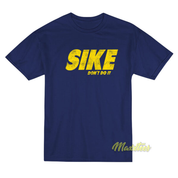Rodrick Heffley Sike Don't Do It T-Shirt