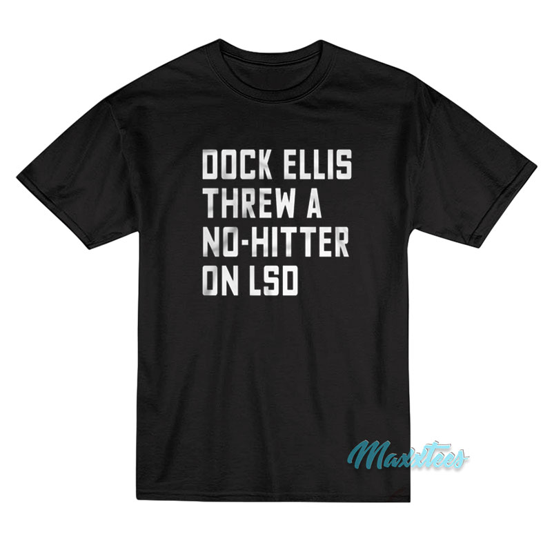 Official Dock Ellis No Hitter Baseball T-Shirt, hoodie, sweater