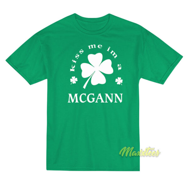 Kiss I'm A Mcgann T-Shirt