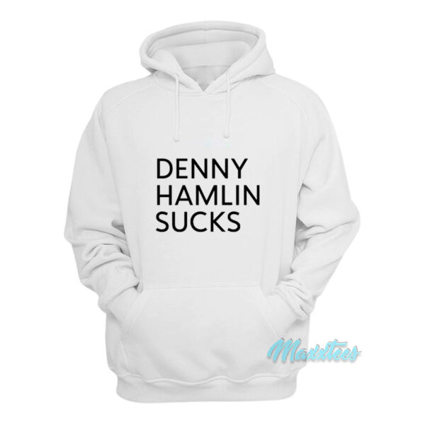 Denny Hamlin Sucks Hoodie