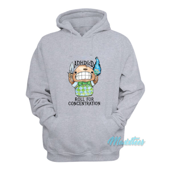 ADHD And D Roll For Concentration Game Hoodie