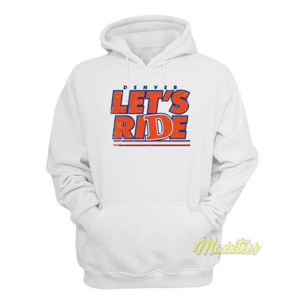 Denver Country Lets Ride Hoodie