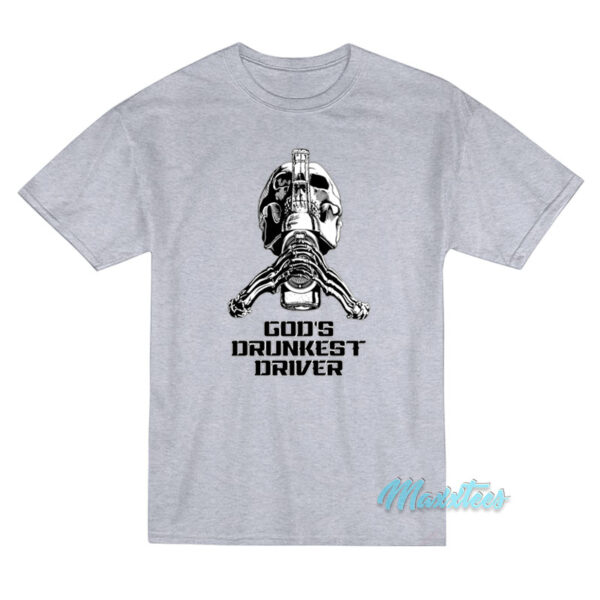 God's Drunkest Driver Pump Cover T-Shirt