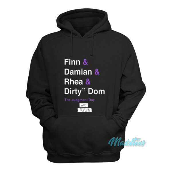 Dirty Dom The Judgment Day And R-Truth Hoodie