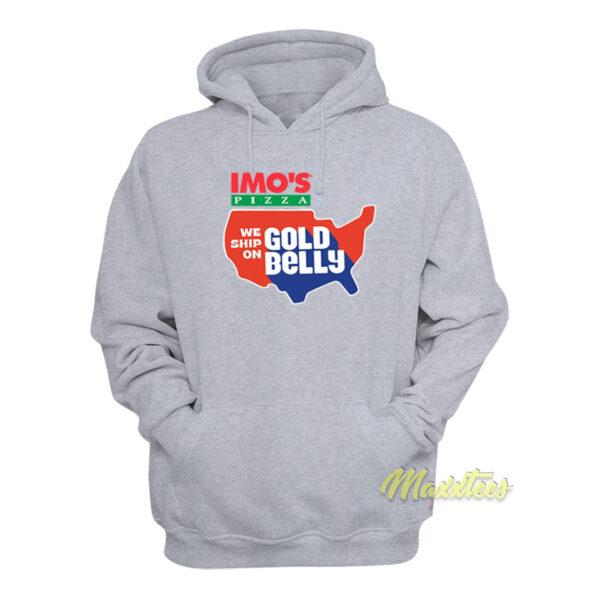 Imo's Pizza We Ship On Gold Belly Hoodie