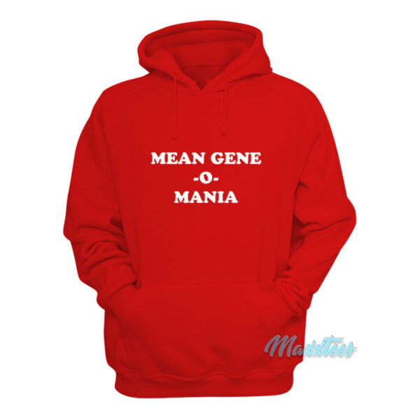 Mean Gene O Mania Hoodie