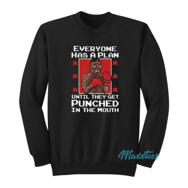 Everyone Has A Plan Mike Tyson Punch Out Sweatshirt