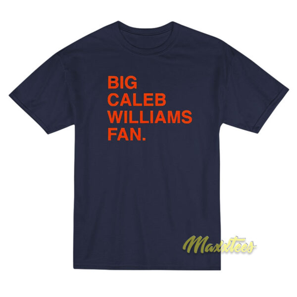 Big Caleb Williams Fan T-Shirt