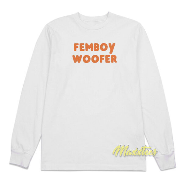 Femboy Woofer Long Sleeve Shirt