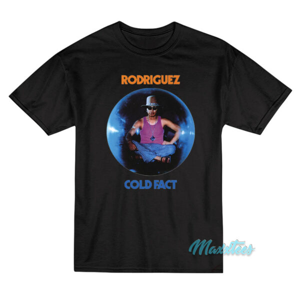 Sixto Rodriguez Cold Fact T-Shirt