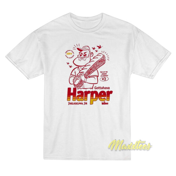Gottahava Harper Philadelphia Pa T-Shirt