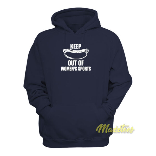 Keep Out Of Women's Sports Hoodie
