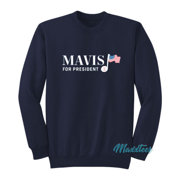 Mavis For President Peace Love Mercy Sweatshirt