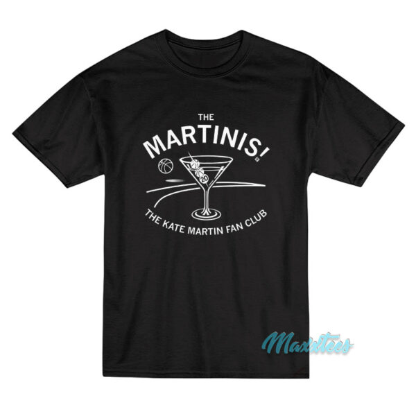 The Martinis The Kate Martin Fan Club T-Shirt