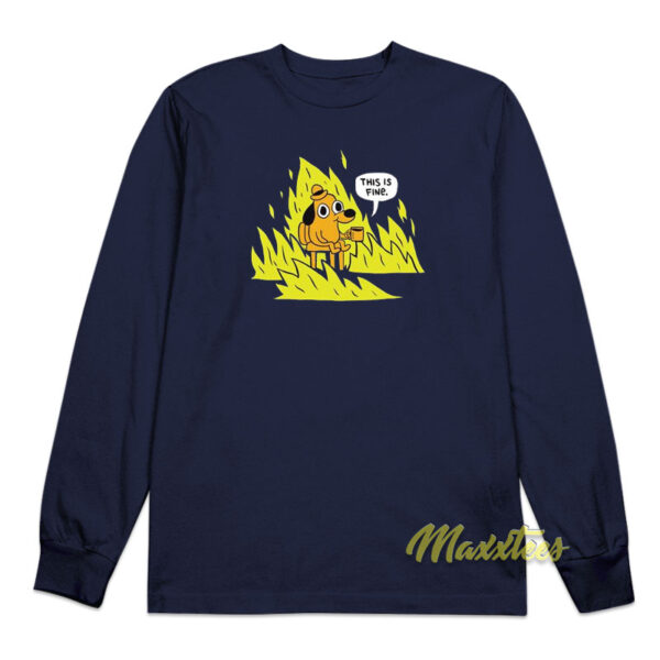 This Is Fine Long Sleeve Shirt
