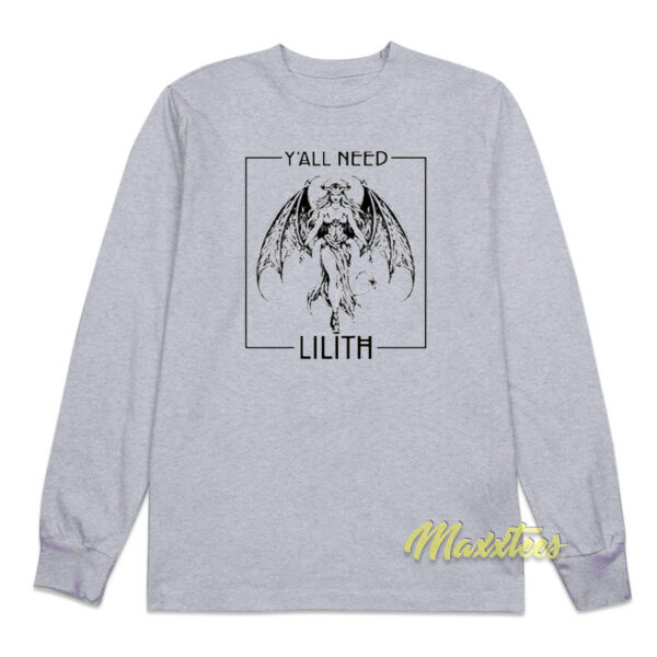 Y 'All Need Lilith Long Sleeve Shirt