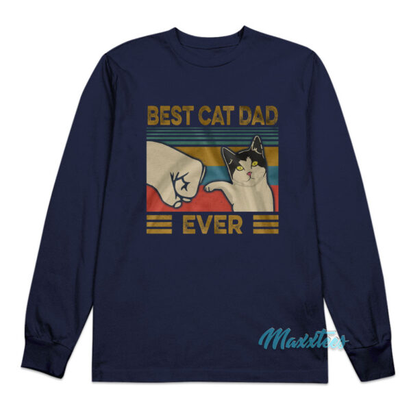 Best Cat Dad Ever Long Sleeve Shirt