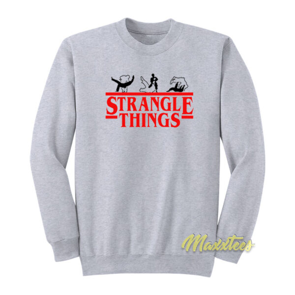 Strangle Things Sweatshirt